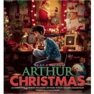 The Art & Making of Arthur Christmas: An Inside Look at Behind-the-scenes Artwork With Filmmaker Commentary