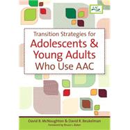 Transition Strategies for Adolescents & Young Adults Who Use AAC