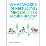 What Works in Reducing Inequalities in Child Health?