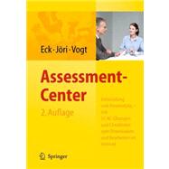 Assessment-Center. Entwicklung und anwendung - Mit 57 Ac-ubungen und checklisten zum downloaden und bearbeiten im internet