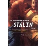 The Autobiography Of Joseph Stalin A Novel
