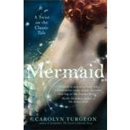 Mermaid A Twist on the Classic Tale