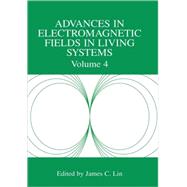Advances of Electromagnetic Fields in Living Systems
