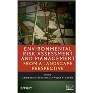 Environmental Risk Assessment and Management from a Landscape Perspective