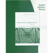 Student Solutions Manual for Harshbarger/Reynolds’ Mathematical Applications for the Management, Life, and Social Sciences, 9th