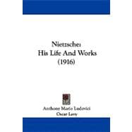 Nietzsche : His Life and Works (1916)