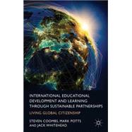 International Educational Development and Learning through Sustainable Partnerships Living Global Citizenship