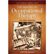 The History of Occupational Therapy The First Century