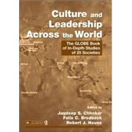Culture and Leadership Across the World : The GLOBE Book of in-Depth Studies of 25 Societies