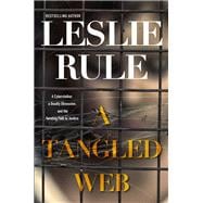 A Tangled Web A Cyberstalker, a Deadly Obsession, and the Twisting Path to Justice.