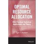 Optimal Resource Allocation With Practical Statistical Applications and Theory