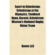 Sport in Uzbekistan : Uzbekistan at the Olympics, Tashkent Open, Kurash, Uzbekistan Women's National Rugby Union Team