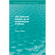 The Falkland Islands as an International Problem (Routledge Revivals)
