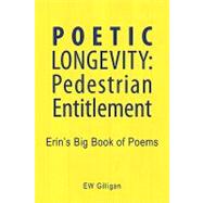 Poetic Longevity: Pedestrian Entitlement : Erin's Big Book of Poems