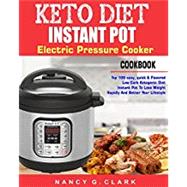 Keto Diet Instant Pot Electric Pressure Cooker Cookbook