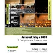 Autodesk Maya 2018: A Comprehensive Guide, 10th Edition