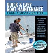 Quick and Easy Boat Maintenance, 2nd Edition 1,001 Time-Saving Tips