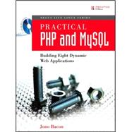 Practical PHP and MySQL Building Eight Dynamic Web Applications
