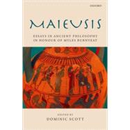 Maieusis Essays in Ancient Philosophy in Honour of Myles Burnyeat
