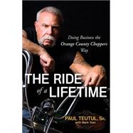 The Ride of a Lifetime Doing Business the Orange County Choppers Way