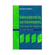 Videoconferencing and Videotelephony : Technology and Standards,9780890069974
