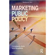 Markeing Public Policy: Complexity, Hurts and Minefields