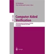 Computer Aided Verification: Proceedings of the 14th International Conference, Cav 2002 Copenhagen, Denmark, July 27-31, 2002