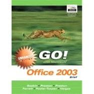 GO with Microsoft Office 2003 Brief Enhanced Edition