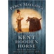 Percy Maylam's Kent Hooden Horse and the Traditions of Hoodening and Gavelkind