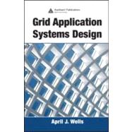 Grid Application Systems Design