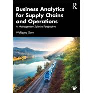 Business Analytics for Supply Chains and Operations