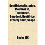 Dentifrices : Listerine, Mouthwash, Toothpaste, Sozodont, Dentifrice, Creamy Snuff, Scope