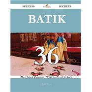 Batik: 36 Most Asked Questions on Batik - What You Need to Know