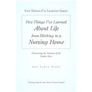 Five Things I’ve Learned About Life from Working in a Nursing Home