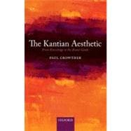 The Kantian Aesthetic From Knowledge to the Avant-Garde