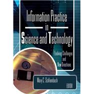 Information Practice in Science and Technology