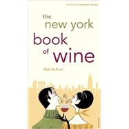 New York Book of Wine : A City and Company Guide