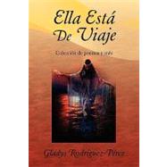 Ella Está de Viaje : Collección de poemas y Más