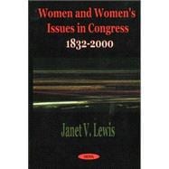 Women and Womenªs Issues in Congress, 1832-2000