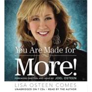 You Are Made for More! How to Become All You Were Created to Be