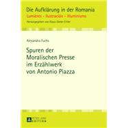 Spuren der Moralischen Presse im Erzaehlwerk von Antonio Piazza