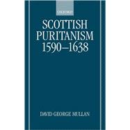 Scottish Puritanism, 1590-1638