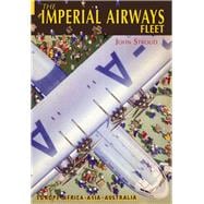The Imperial Airways Fleet List Europe, Africa, Asia, Australia