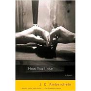 How You Lose: A Novel in Stories