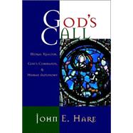 God's Call : Moral Realism, God's Commands, and Human Autonomy