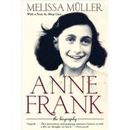 Anne Frank : The Biography