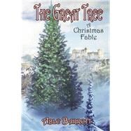 The Great Tree A Christmas Fable