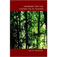 Learning the Tao: Chuang Tzu As Teacher