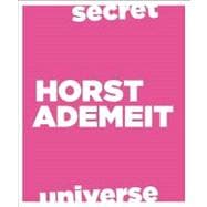 Horst Ademeit: Secret Universe