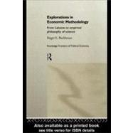 Explorations in Economic Methodology: From Lakatos to Empirical Philosophy of Science